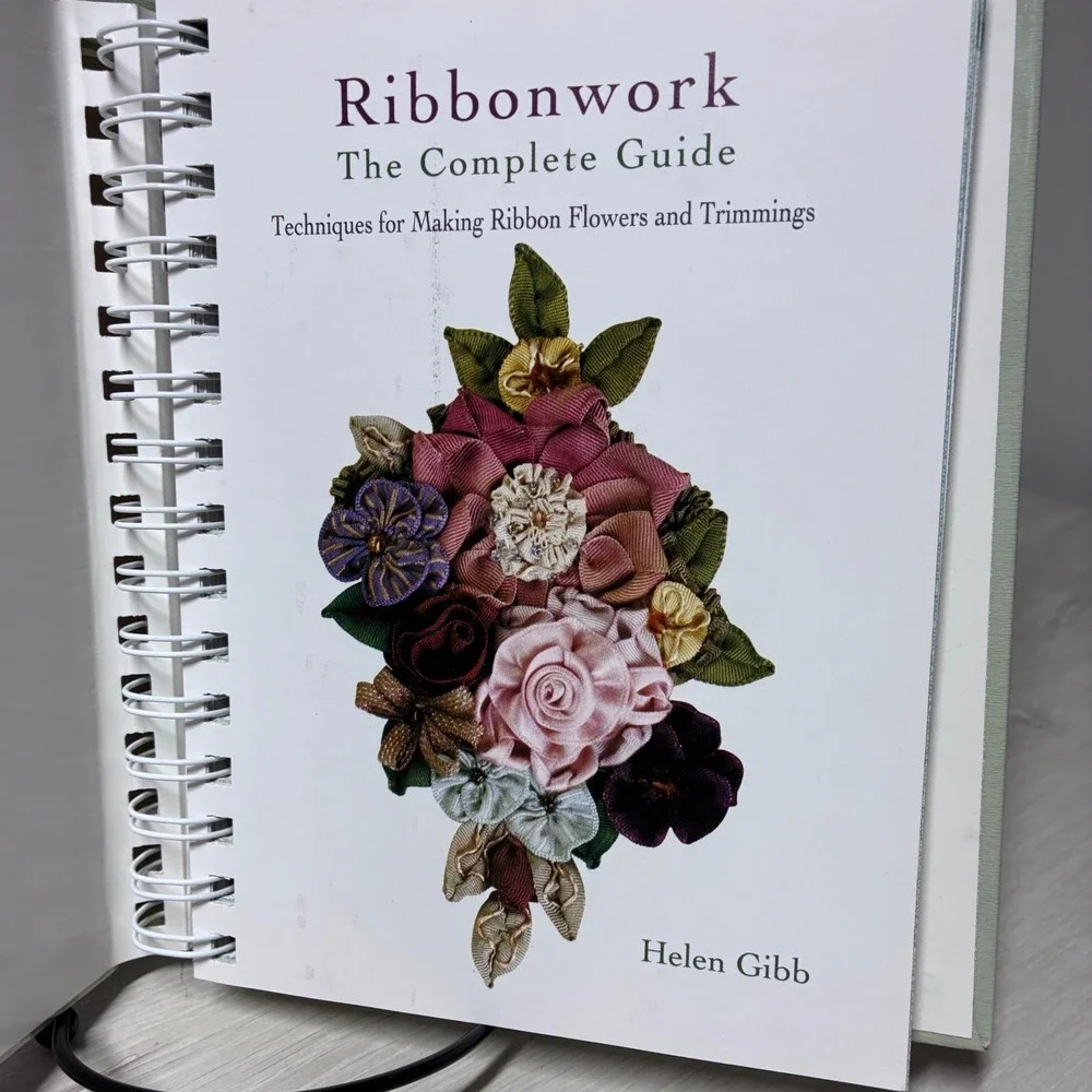 Ribbonwork Guide: Master Ribbon Flowers, Bows & Trimmings Crafting Spiral Bound